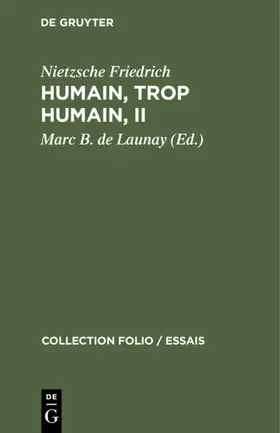 Friedrich / Launay | Humain, trop humain, II | E-Book | www.sack.de