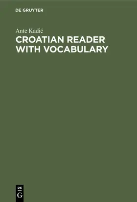 Kadic / Kadic |  Croatian Reader with Vocabulary | eBook | Sack Fachmedien
