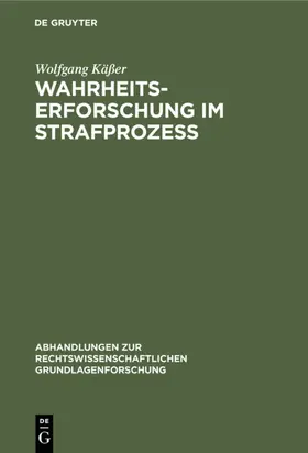 Käßer |  Wahrheitserforschung im Strafprozeß | eBook | Sack Fachmedien