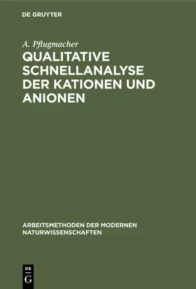 Pflugmacher |  Qualitative Schnellanalyse der Kationen und Anionen | eBook | Sack Fachmedien