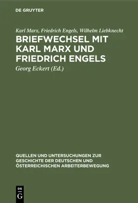 Marx / Engels / Liebknecht |  Briefwechsel mit Karl Marx und Friedrich Engels | eBook | Sack Fachmedien