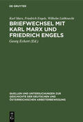 Marx / Engels / Liebknecht |  Briefwechsel mit Karl Marx und Friedrich Engels | eBook | Sack Fachmedien