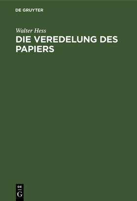 Hess | Die Veredelung des Papiers | E-Book | sack.de