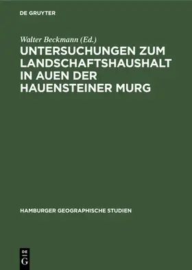 Beckmann |  Untersuchungen zum Landschaftshaushalt in Auen der Hauensteiner Murg | eBook | Sack Fachmedien