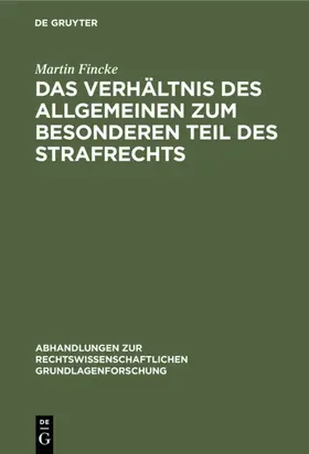 Fincke | Das Verhältnis des Allgemeinen zum Besonderen Teil des Strafrechts | E-Book | www.sack.de