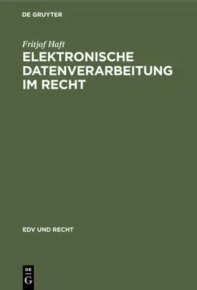 Haft |  Elektronische Datenverarbeitung im Recht | eBook | Sack Fachmedien