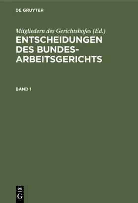 Entscheidungen des Bundesarbeitsgerichts. Band 1 | E-Book | www.sack.de