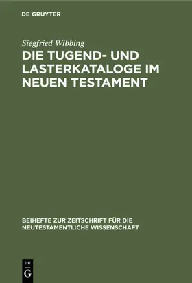 Wibbing | Die Tugend- und Lasterkataloge im Neuen Testament | E-Book | www.sack.de