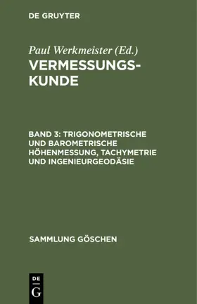 Werkmeister |  Trigonometrische und barometrische Höhenmessung, Tachymetrie und Ingenieurgeodäsie | eBook | Sack Fachmedien