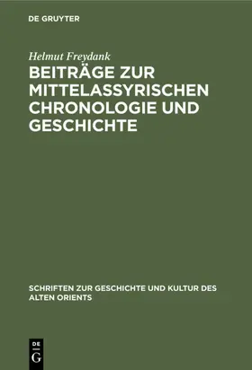 Freydank |  Beiträge zur mittelassyrischen Chronologie und Geschichte | eBook | Sack Fachmedien