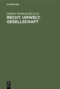Frohberg / Kimminich / Weimar |  Recht. Umwelt. Gesellschaft | eBook | Sack Fachmedien