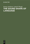 Jakobson / Waugh |  The Sound Shape of Language | eBook | Sack Fachmedien