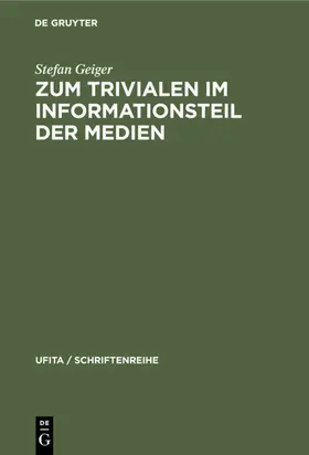 Geiger |  Zum Trivialen im Informationsteil der Medien | eBook | Sack Fachmedien