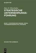 Hinterhuber |  Strategisches Denken. Vision, Unternehmungspolitik, Strategie | eBook | Sack Fachmedien