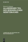 Lehmann |  Allgemeiner Teil des Bürgerlichen Gesetzbuches | Buch |  Sack Fachmedien