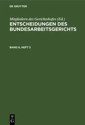  Entscheidungen des Bundesarbeitsgerichts. Band 6, Heft 3/4 | Buch |  Sack Fachmedien