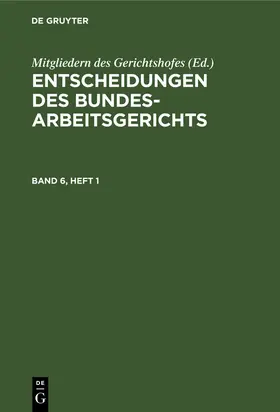  Entscheidungen des Bundesarbeitsgerichts. Band 6, Heft 1 | Buch |  Sack Fachmedien