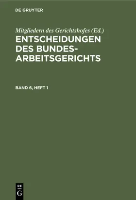  Entscheidungen des Bundesarbeitsgerichts. Band 6, Heft 1 | eBook | Sack Fachmedien