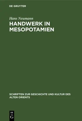 Neumann |  Handwerk in Mesopotamien | Buch |  Sack Fachmedien