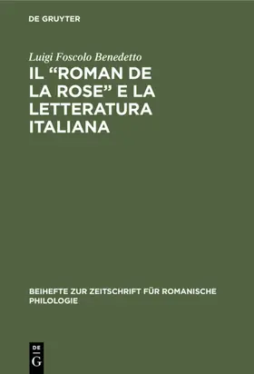 Benedetto |  Il "Roman de la rose" e la letteratura italiana | Buch |  Sack Fachmedien