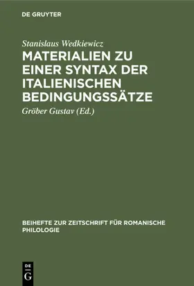 Wedkiewicz / Gustav |  Materialien zu einer Syntax der italienischen Bedingungssätze | eBook | Sack Fachmedien