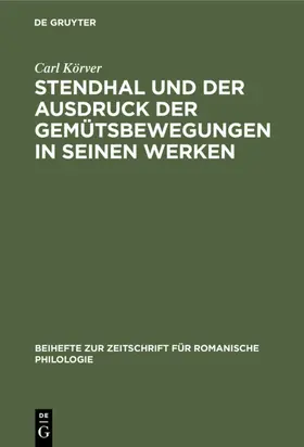 Körver |  Stendhal und der Ausdruck der Gemütsbewegungen in seinen Werken | Buch |  Sack Fachmedien