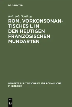 Schönig |  Rom. vorkonsonantisches L in den heutigen französischen Mundarten | Buch |  Sack Fachmedien