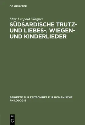 Wagner |  Südsardische Trutz- und Liebes-, Wiegen- und Kinderlieder | Buch |  Sack Fachmedien