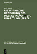 Kaiser |  Die mythische Bedeutung des meeres in Ägypten, Ugarit und Israel | Buch |  Sack Fachmedien