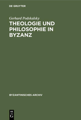 Podskalsky | Theologie und Philosophie in Byzanz | E-Book | sack.de