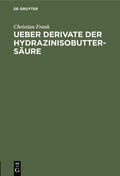 Frank |  Ueber Derivate der Hydrazinisobuttersäure | eBook | Sack Fachmedien