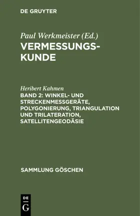 Kahmen |  Winkel- und Streckenmeßgeräte, Polygonierung, Triangulation und Trilateration, Satellitengeodäsie | eBook | Sack Fachmedien