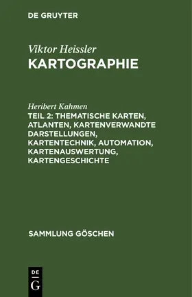 Kahmen |  Thematische Karten, Atlanten, kartenverwandte Darstellungen, Kartentechnik, Automation, Kartenauswertung, Kartengeschichte | Buch |  Sack Fachmedien