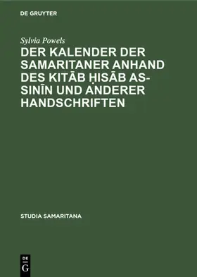 Powels |  Der Kalender der Samaritaner anhand des Kit¿b ¿is¿b as-sin¿n und anderer Handschriften | Buch |  Sack Fachmedien