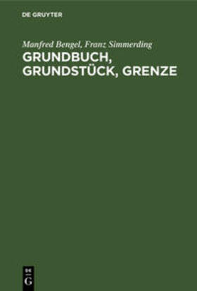 Simmerding / Bengel | Grundbuch, Grundstück, Grenze | Buch | 978-3-11-232713-5 | sack.de