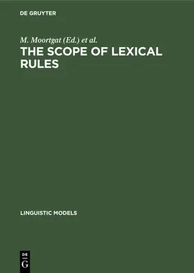 Moortgat / Hulst / Hoekstra |  The scope of lexical rules | eBook | Sack Fachmedien