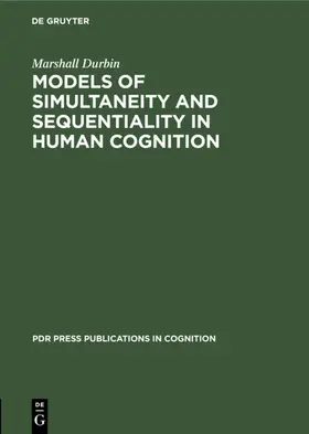 Durbin |  Models of Simultaneity and Sequentiality in Human Cognition | eBook | Sack Fachmedien