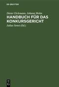Eickmann / Mohn / Senst |  Handbuch für das Konkursgericht | Buch |  Sack Fachmedien