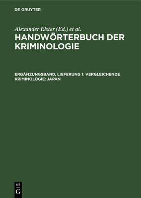 Sieverts / Elster / Schneider | Vergleichende Kriminologie: Japan | Buch | 978-3-11-232813-2 | sack.de