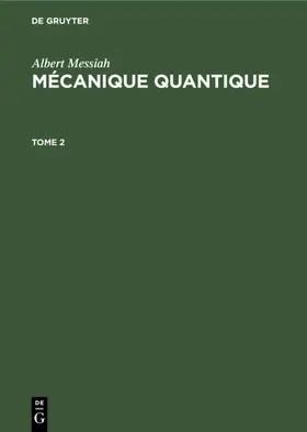 Messiah | Albert Messiah: Mécanique quantique. Tome 2 | E-Book | www.sack.de