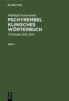 Pschyrembel / Zink | Pschyrembel Klinisches Wörterbuch | Buch | 978-3-11-232853-8 | sack.de