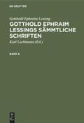 Lessing / Lachmann |  Gotthold Ephraim Lessing: Gotthold Ephraim Lessings Sämmtliche Schriften. Band 8 | Buch |  Sack Fachmedien