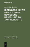 Hofmann |  Ideengeschichte der sozialen Bewegung des 19. und 20. Jahrhunderts | Buch |  Sack Fachmedien