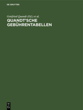Wolter / Quandt / Keune | Quandt¿sche Gebührentabellen | Buch | 978-3-11-232935-1 | sack.de