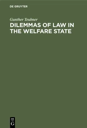 Teubner |  Dilemmas of Law in the Welfare State | Buch |  Sack Fachmedien