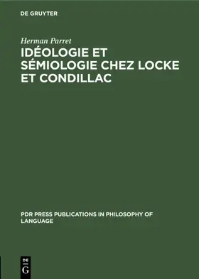Parret |  Idéologie et sémiologie chez Locke et Condillac | Buch |  Sack Fachmedien