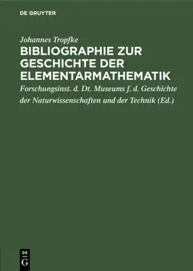 Tropfke | Bibliographie zur Geschichte der Elementarmathematik | E-Book | www.sack.de