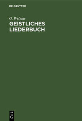 Weimar |  Geistliches Liederbuch | Buch |  Sack Fachmedien