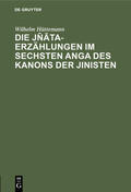 Hüttemann |  Die Jñata-Erzählungen im sechsten Anga des Kanons der Jinisten | eBook | Sack Fachmedien