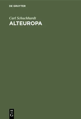 Schuchhardt |  Alteuropa | eBook | Sack Fachmedien